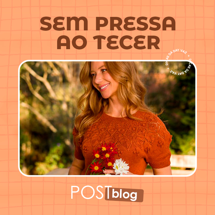 Como tecer sem pressa? Aprenda a transformar fios em afeto!